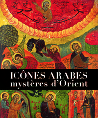 ICONES ARABES - MYSTERES D'ORIENT