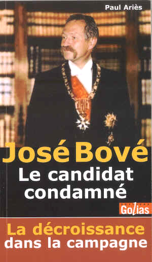 JOSE BOVE LE CANDIDAT CONDAMNE
