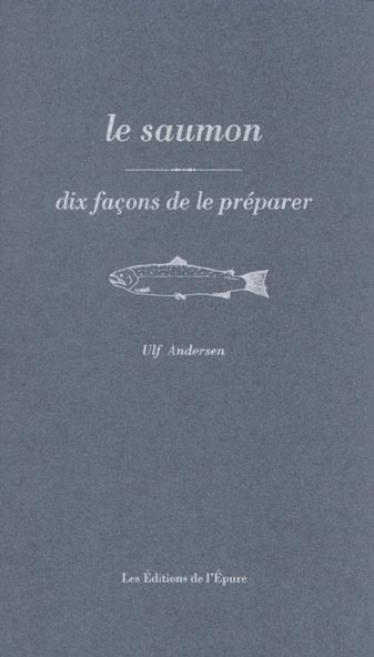 Le saumon, dix facons de le preparer