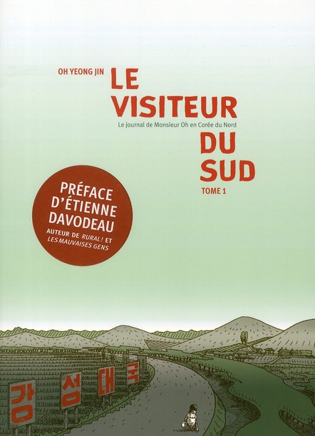 Visiteur du Sud - le journal de Monsieur Oh en Corée du Nord - Tome 1