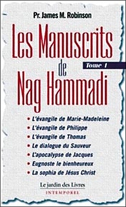 LES MANUSCRITS DE NAG HAMMADI TOME 1