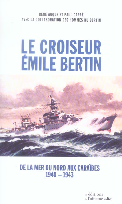 LE CROISEUR EMILE BERTIN - 1940-43
