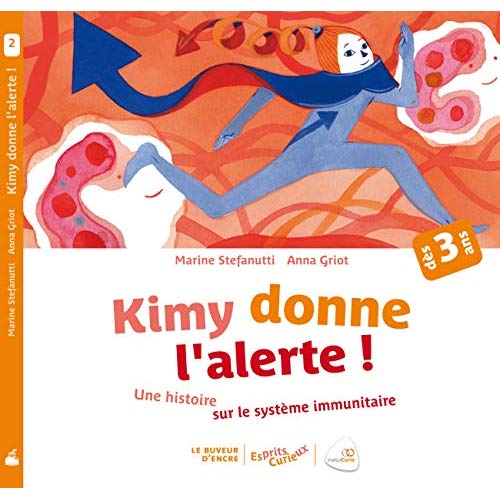 KIMY DONNE L'ALERTE ! - UNE HISTOIRE SUR LE SYSTEME IMMUNITAIRE