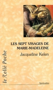 LES SEPT VISAGES DE MARIE-MADELEINE