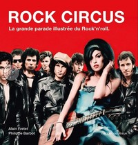 ROCK CIRCUS - LA GRANDE PARADE ILLUSTREE DU ROCK'N'ROLL