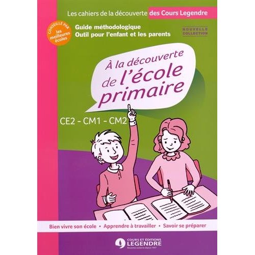 DECOUVERTE DE L'ECOLE PRIMAIRE - VOLUME 2 CE2/CM1/CM2