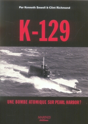 K-129 UNE BOMBE ATOMIQUE SUR PEARL HARBO