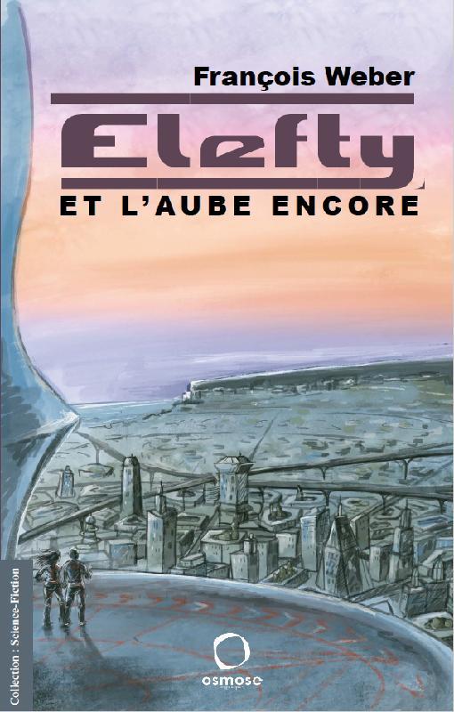 ELEFTY - ET LA AUBE ENCORE