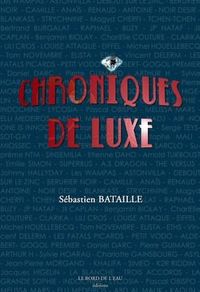 CHRONIQUES DE LUXE