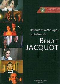 DETOURS ET METISSAGES LE CINEMA DE BENOIT JACQUOT + DVD