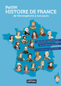 PETITE HISTOIRE DE FRANCE DE VERCINGETORIX A NOS JOURS (EDITION 2021)