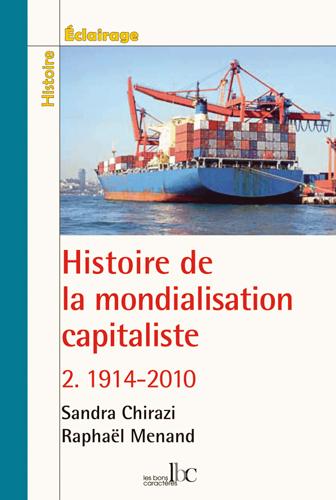 HISTOIRE DE LA MONDIALISATION CAPITALISTE T02 - 1914-2010