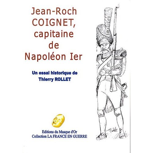 JEAN-ROCH COIGNET CAPITAINE DE NAPOLEON IER
