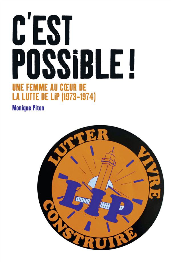 C'EST POSSIBLE ! - UNE FEMME AU COEUR DE LA LUTTE DE LIP (1973-1974)