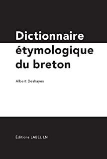 DICTIONNAIRE ETYMOLOGIQUE DU BRETON