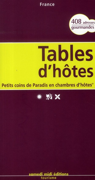 **TABLES D'HOTES-PETITS COINS DE PARADIS EN CHAMBRE D'HOTES DE CHARME
