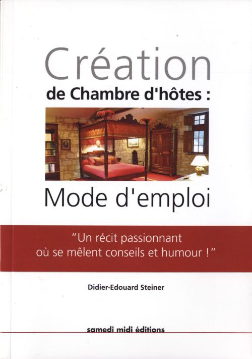 **CHAMBRE D'HOTES CREATION MODE D'EMPLOI