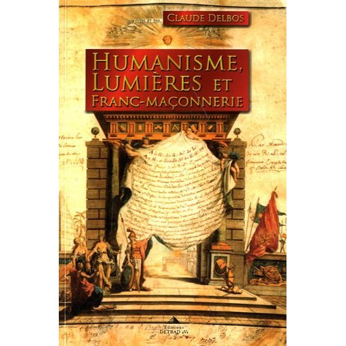 HUMANISME, LUMIERES ET FRANC-MACONNERIE