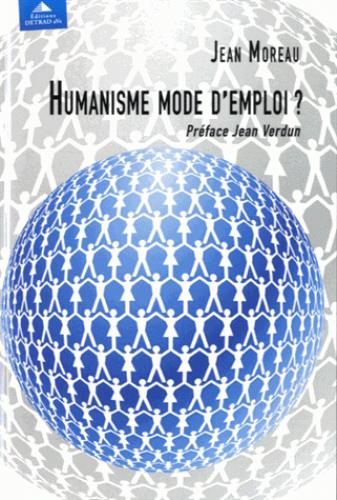 HUMANISME, MODE D'EMPLOI