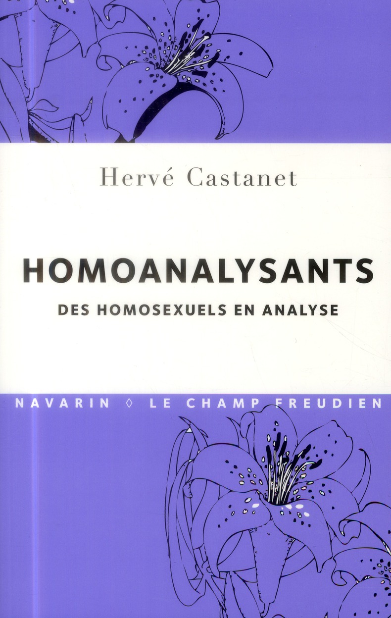 HOMOANALYSANTS. - DES HOMOSEXUELS EN ANALYSE