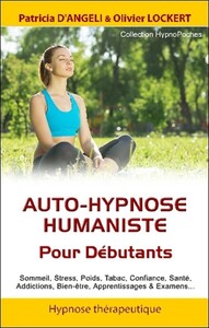 AUTO-HYPNOSE HUMANISTE - POUR DEBUTANTS