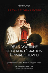 LE REGIME ECOSSAIS RECTIFIE - DE LA DOCTRINE DE LA REINTEGRATION A L'IMAGO TEMPLI
