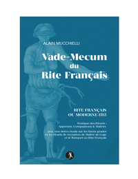 VADE-MECUM DU RITE FRANCAIS - RITE FRANCAIS OU MODERNE 1785