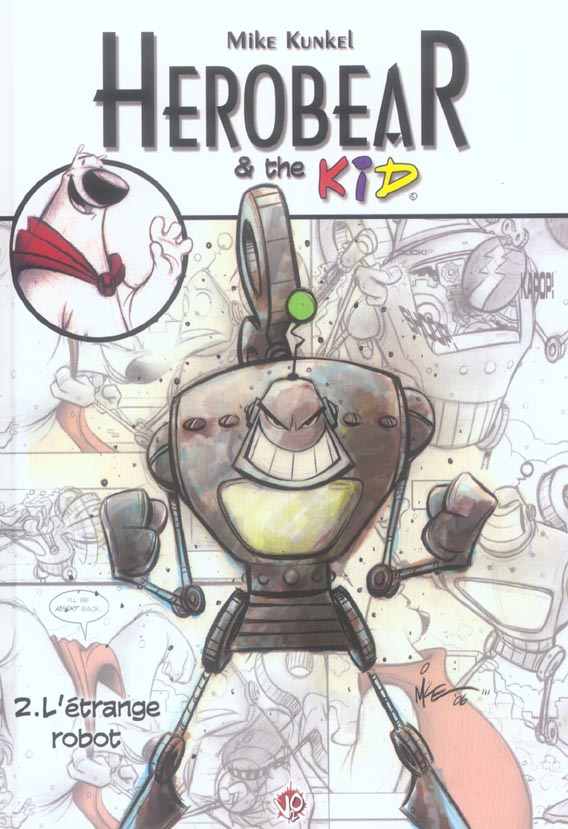 HEROBEAR & THE KID T02 L'ETRANGE ROBOT