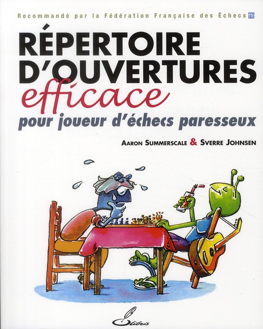 REPERTOIRE D'OUVERTURES EFFICACE POUR JOUEUR D'ECHECS PARESSEUX