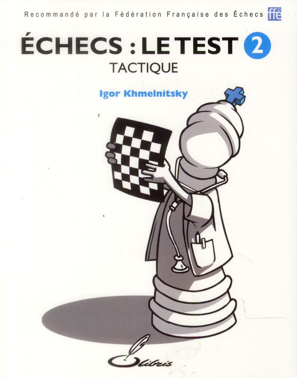 ECHECS : LE TEST 2 - TACTIQUE.