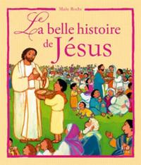 LA BELLE HISTOIRE DE JESUS