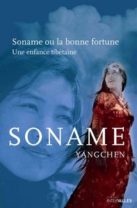 SONAME OU LA BONNE FORTUNE- - UNE ENFANCE TIBETAINE