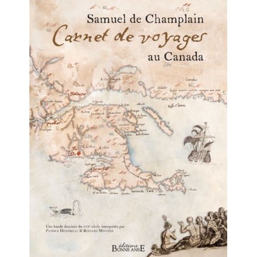 SAMUEL DE CHAMPLAIN, CARNETS DE VOYAGES AU CANADA