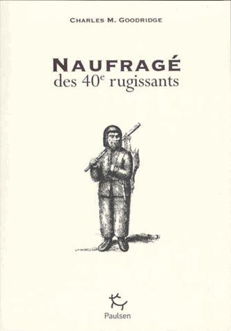NAUFRAGE DES 40E RUGISSANTS