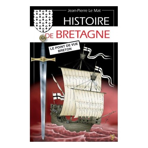 HISTOIRE DE BRETAGNE - LE POINT DE VUE BRETON