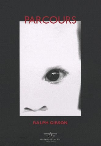 RALPH GIBSON "PARCOURS"
