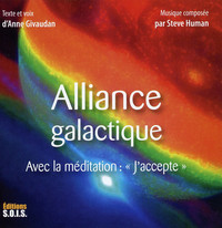 ALLIANCE GALACTIQUE - AVEC LA MEDITATION : "J'ACCEPTE" - LIVRE AUDIO