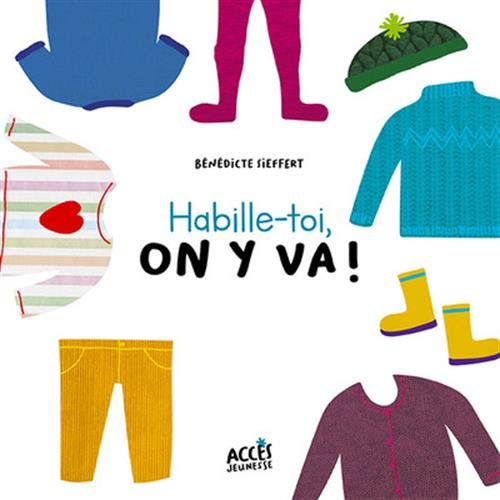 Habille-toi, on y va !