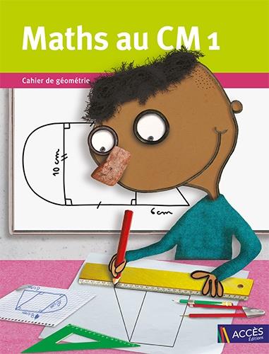 Maths au cm1 cahier de geometrie - 9782916662886
