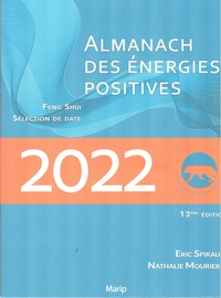 L'ALMANACH DES ENERGIES POSITIVES 2022 - CALENDRIER FENGSHUI - EDITION BILINGUE
