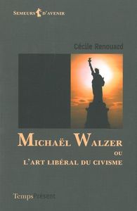 MICHAEL WALZER OU L'ART LIBERAL DU CIVISME