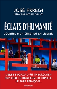 ECLATS D HUMANITE - JOURNAL D'UN CHRETIEN EN LIBERTE