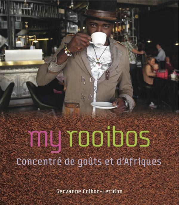 MY ROOIBOS - CONCENTRE DE GOUTS ET D'AFRIQUES