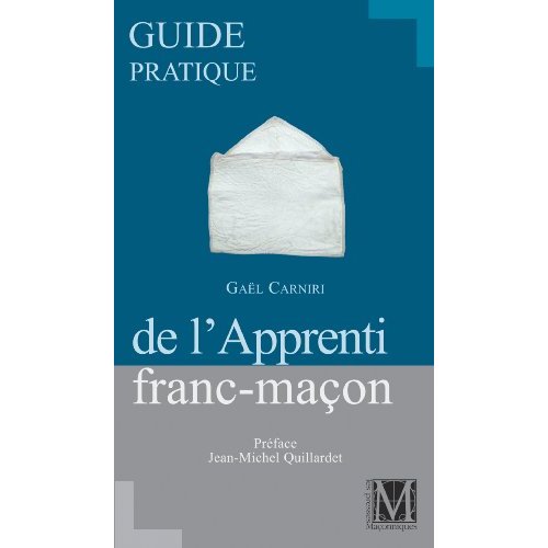 GUIDE PRATIQUE DE L'APPRENTI FRANC-MACON