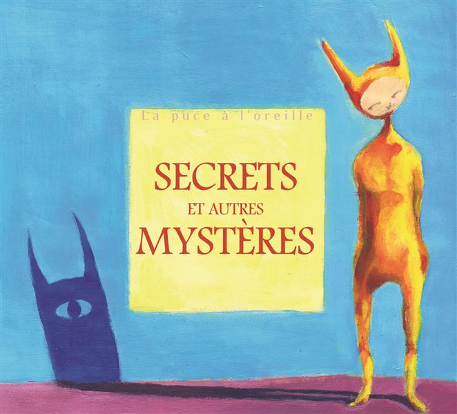 SECRETS ET AUTRES MYSTERES