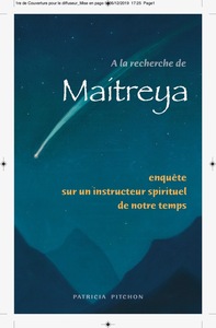 A LA RECHERCHE DE MAITREYA - ENQUETE SUR UN INSTRUCTEUR SPIRITUEL DE NOTRE TEMPS