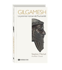 GILGAMESH : LE PREMIER ROMAN DE L'HUMANITE - EDITION DE LUXE