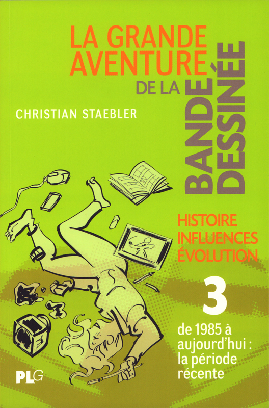 GRANDE AVENTURE DE LA BANDE DESSINEE (LA) T03 - HISTOIRE, INFLUENCES, EVOLUTION. DE 1985 A NOS JOURS