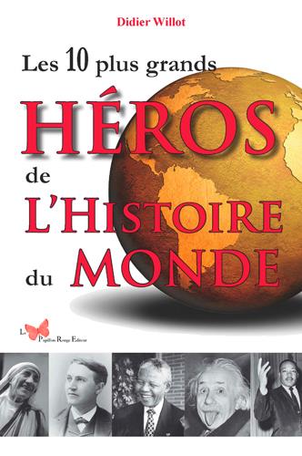 10 PLUS GRANDS HEROS DE L'HISTOIRE DU MONDE