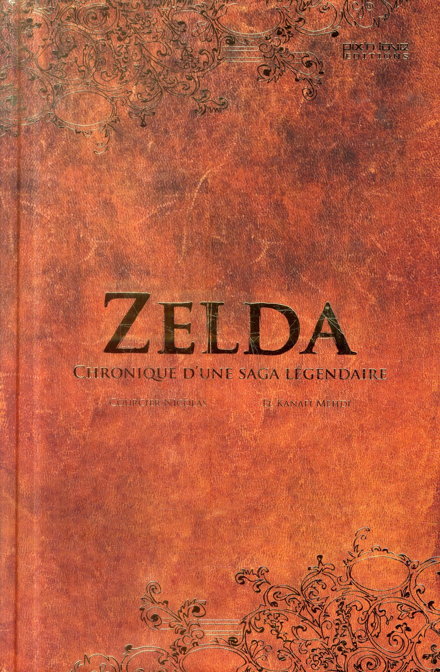 Zelda - Chronique d'une saga légendaire - Tome 1